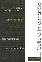 66) Cultura Informática, Los qué, cómo y por qué de la integración de la tecnología en la educación