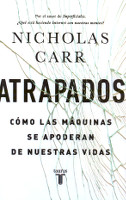 159) Atrapados. Cómo las máquinas se apoderan de nuestras vidas