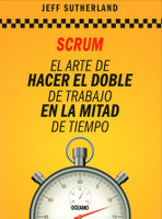 219) SCRUM. El arte de hacer el doble de trabajo en la mitad de tiempo