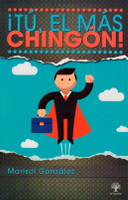 235) ¡Tú el más chingón!