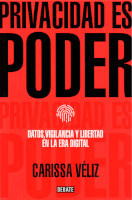 432) Privacidad es Poder. Datos, vigilancia y libertad en la era digital